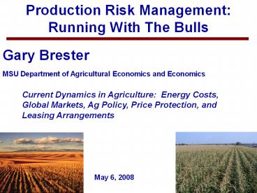 Production Risk Management: Running With The Bulls