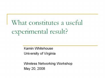 What constitutes a useful experimental result?