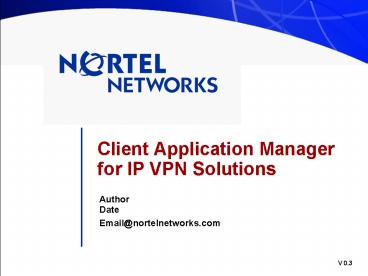 Client Application Manager for IP VPN Solutions