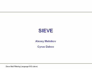 SIEVE Alexey Melnikov Cyrus Daboo
