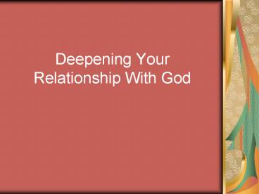 Deepening Your Relationship With God