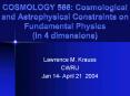 COSMOLOGY 566: Cosmological and Astrophysical Constraints on Fundamental Physics in 4 dimensions PowerPoint PPT Presentation