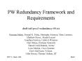 PW Redundancy Framework and Requirements draft-ietf-pwe3-redundancy-00.txt Praveen Muley, Pranjal K. Dutta, Mustapha A PowerPoint PPT Presentation