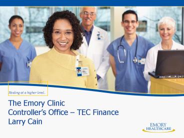The Emory Clinic Controllers Office TEC Finance Larry Cain
