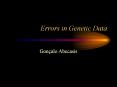 Errors in Genetic Data PowerPoint PPT Presentation