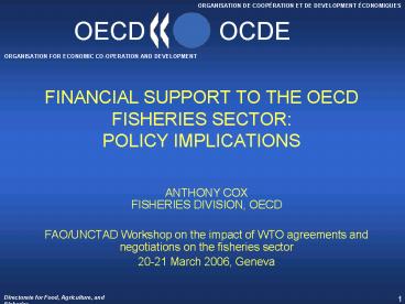 FINANCIAL SUPPORT TO THE OECD FISHERIES SECTOR: POLICY IMPLICATIONS