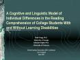 A Cognitive and Linguistic Model of Individual Differences in the Reading Comprehension of College S PowerPoint PPT Presentation