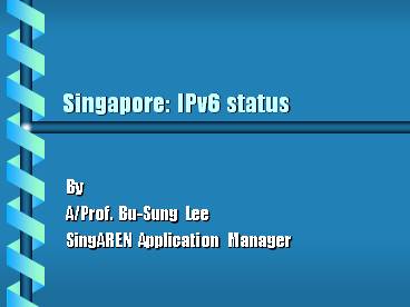 Singapore: IPv6 status