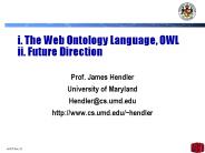 i. The Web Ontology Language, OWL ii. Future Direction