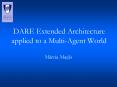 DARE Extended Architecture applied to a Multi-Agent World PowerPoint PPT Presentation