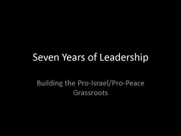 Seven Years of Leadership