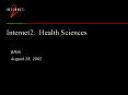 Internet2: Health Sciences PowerPoint PPT Presentation