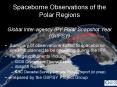 Spaceborne Observations of the Polar Regions Global Inter-agency IPY Polar Snapshot Year (GIIPSY) PowerPoint PPT Presentation