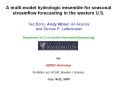 A multi-model hydrologic ensemble for seasonal streamflow forecasting in the western U.S. PowerPoint PPT Presentation