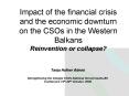 Impact of the financial crisis and the economic downturn on the CSOs in the Western Balkans Reinvent PowerPoint PPT Presentation