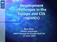 Development challenges in the Europe and CIS region(s) PowerPoint PPT Presentation