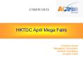 HKTDC April Mega Fairs PowerPoint PPT Presentation