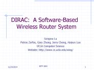 DIRAC: A Software-Based   Wireless Router System
