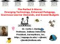 The Perfect E-Storm: Emerging Technology, Enhanced Pedagogy, Enormous Learner Demands, and Erased Budgets PowerPoint PPT Presentation