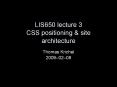 LIS650 lecture 3 CSS positioning PowerPoint PPT Presentation