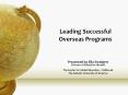 Leading%20Successful%20Overseas%20Programs PowerPoint PPT Presentation