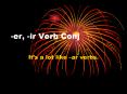 er, ir Verb Conj PowerPoint PPT Presentation
