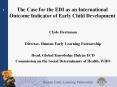 The Case for the EDI as an International Outcome Indicator of Early Child Development PowerPoint PPT Presentation