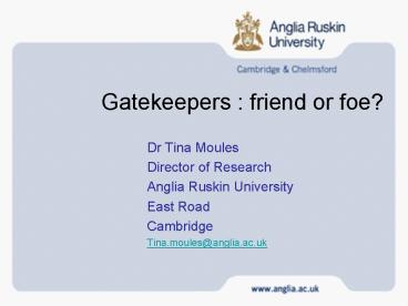 Gatekeepers : friend or foe
