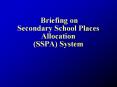 Briefing on Secondary School Places Allocation SSPA System PowerPoint PPT Presentation
