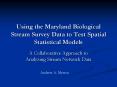 Using the Maryland Biological Stream Survey Data to Test Spatial Statistical Models PowerPoint PPT Presentation