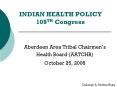 INDIAN HEALTH POLICY 109TH Congress PowerPoint PPT Presentation