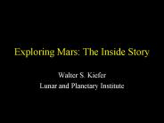 Exploring Mars: The Inside Story