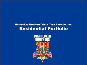 Warrecker Brothers Vista Tree Service, Inc. Residential Portfolio