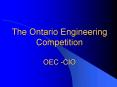The Ontario Engineering Competition OEC CIO PowerPoint PPT Presentation