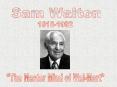 Sam Walton PowerPoint PPT Presentation