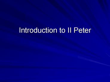 Introduction to II Peter