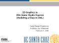 2D Graphics in XNA Game Studio Express (Modeling a Class in UML) PowerPoint PPT Presentation