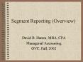 Segment Reporting Overview PowerPoint PPT Presentation