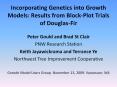 Incorporating Genetics into Growth Models: Results from Block-Plot Trials of Douglas-Fir PowerPoint PPT Presentation