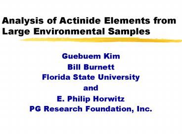 Analysis of Actinide Elements from Large Environmental Samples
