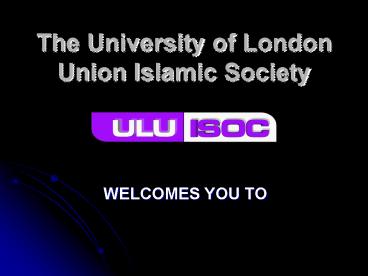 The University of London Union Islamic Society