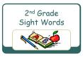 2nd Grade Sight Words PowerPoint PPT Presentation
