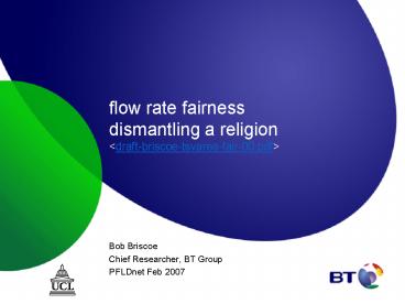 flow rate fairness dismantling a religion <draft-briscoe-tsvarea-fair-00.pdf>