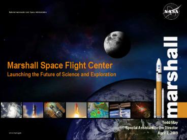 Marshall Space Flight Center Launching the Future of Science and Exploration