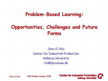ProblemBased Learning: Opportunities, Challenges and Future Forms