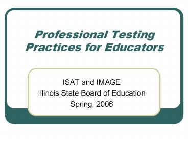 Professional Testing Practices for Educators
