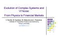 Evolution of Complex Systems and 1f Noise: From Physics to Financial Markets PowerPoint PPT Presentation
