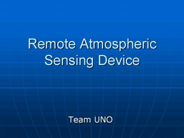 Remote Atmospheric Sensing Device