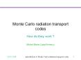 Monte Carlo radiation transport codes PowerPoint PPT Presentation