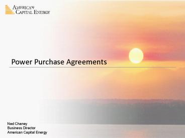 Power Purchase Agreements